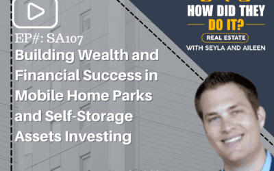 Building Wealth and Financial Success in Mobile Home Parks and Self-Storage Assets